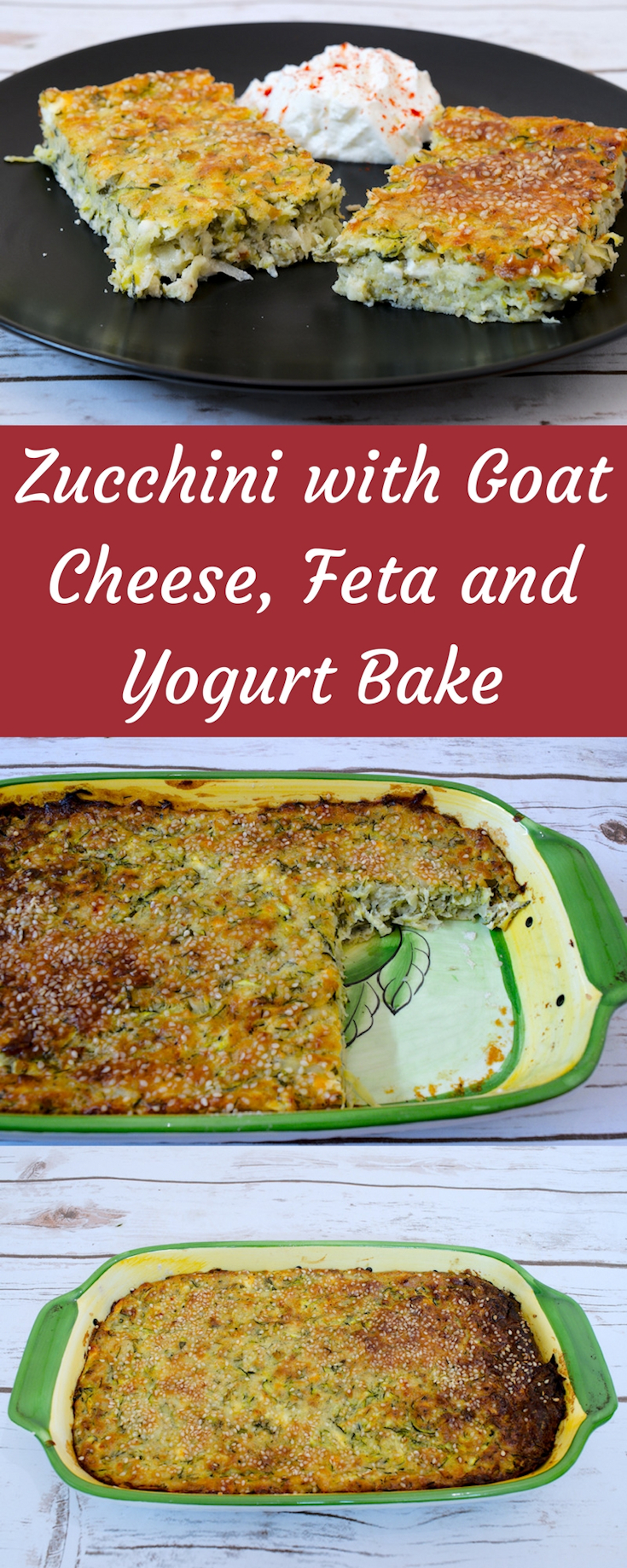 Baked Zucchini with Goat Cheese, Feta and Yoghurt